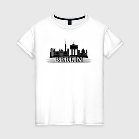 Женская футболка хлопок с принтом Берлин в Петрозаводске, 100% хлопок | прямой крой, круглый вырез горловины, длина до линии бедер, слегка спущенное плечо | германия | достопримечательности | путешествие | страны | туризм