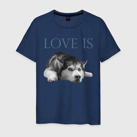 Мужская футболка хлопок с принтом Любовь - это хаски в Петрозаводске, 100% хлопок | прямой крой, круглый вырез горловины, длина до линии бедер, слегка спущенное плечо. | дрессировка | забота | любовь | сибирский хаски | собака | собаки | собачка | собачник | увлечение | хаски | хобби