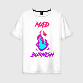 Женская футболка хлопок Oversize с принтом Mad Burnish в Петрозаводске, 100% хлопок | свободный крой, круглый ворот, спущенный рукав, длина до линии бедер
 | burn | burnish | fotia | galo | kray | lio | mad burnish | promare | аниме | гало | крей | лио | лио фотия | промар | тимос | форсайт