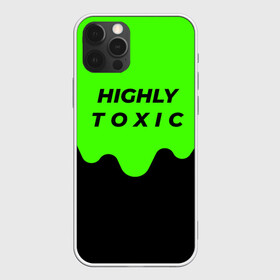 Чехол для iPhone 12 Pro Max с принтом HIGHLY toxic 0 2 в Петрозаводске, Силикон |  | green | neon | street style | style | toxic