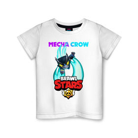Детская футболка хлопок с принтом BRAWL STARS MECHA CROW. в Петрозаводске, 100% хлопок | круглый вырез горловины, полуприлегающий силуэт, длина до линии бедер | 8 bit | brawl stars | crow | gale | leon | leon shark | max | mecha | mecha crow | mr.p | sally leon | shark | tara | virus 8 bit | werewolf leon | акула | берли | бравл старс | ворон | макс | оборотень