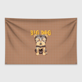 Флаг-баннер с принтом Большой пёс в Петрозаводске, 100% полиэстер | размер 67 х 109 см, плотность ткани — 95 г/м2; по краям флага есть четыре люверса для крепления | домашние животные | йоркширский терьер | собака | щенок