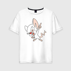 Женская футболка хлопок Oversize с принтом Брейн Animaniacs в Петрозаводске, 100% хлопок | свободный крой, круглый ворот, спущенный рукав, длина до линии бедер
 | animaniacs | vdpartat | белая мышь | брейн | гений | озорные анимашки