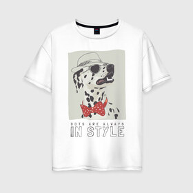 Женская футболка хлопок Oversize с принтом далматинец на стиле в Петрозаводске, 100% хлопок | свободный крой, круглый ворот, спущенный рукав, длина до линии бедер
 | арт | бабочка | далматинец | джентльмен | животные | картинка | мода | на моде | очки | пес | рисунок | собака | стиль | стильная собака | шляпа