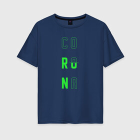 Женская футболка хлопок Oversize с принтом Corona Run в Петрозаводске, 100% хлопок | свободный крой, круглый ворот, спущенный рукав, длина до линии бедер
 | russiarunning | бег | раша ранинг | спорт