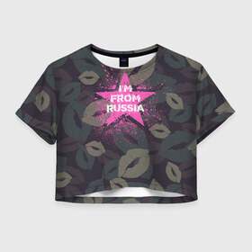 Женская футболка Crop-top 3D с принтом Im from Russia (Я из России) в Петрозаводске, 100% полиэстер | круглая горловина, длина футболки до линии талии, рукава с отворотами | без паники | губы | женская военная | звезда | камуфляж | кляксы | краски | розовая | розовый
