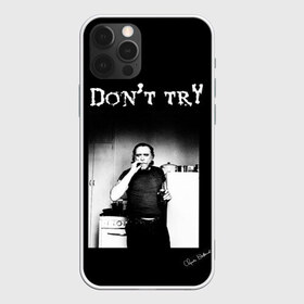 Чехол для iPhone 12 Pro Max с принтом Чарльз Буковски Не старайся в Петрозаводске, Силикон |  | 80 е | не старайся | писатель | чарльз буковски