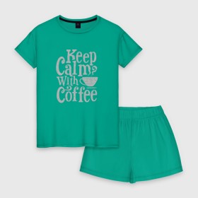 Женская пижама с шортиками хлопок с принтом Keep calm with coffee в Петрозаводске, 100% хлопок | футболка прямого кроя, шорты свободные с широкой мягкой резинкой | coffee | keep calm | ароматный | бодрящий | горячий | кофе | кофеек | кофейная | кофеман | кофи | крепкие | крепкий | нервы | с кофе | с утра | сохраняй спокойствие | успокаивает | утренний | утро | чашка