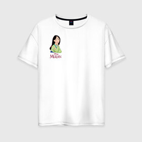 Женская футболка хлопок Oversize с принтом Mulan в Петрозаводске, 100% хлопок | свободный крой, круглый ворот, спущенный рукав, длина до линии бедер
 | fa mulan | mulan | vdosadir | бэрри кук | мулан | тони бэнкрофт | фа мулан