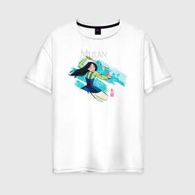 Женская футболка хлопок Oversize с принтом Mulan Warrior в Петрозаводске, 100% хлопок | свободный крой, круглый ворот, спущенный рукав, длина до линии бедер
 | fa mulan | mulan | vdosadir | бэрри кук | мулан | тони бэнкрофт | фа мулан