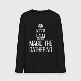 Мужской лонгслив хлопок с принтом Keep calm and play в Петрозаводске, 100% хлопок |  | game | magic | magic the gathering | mtg | wizards of the coast | игра | логические игры | настолка | настольная игра