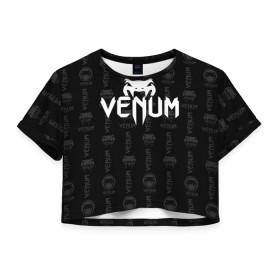 Женская футболка Crop-top 3D с принтом VENUM | ВЕНУМ в Петрозаводске, 100% полиэстер | круглая горловина, длина футболки до линии талии, рукава с отворотами | mma | snake | sports | ufc | venum | venum mma | бокс | борьба | бренд | венум | единоборства | змея | мма | спорт | юфс