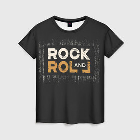 Женская футболка 3D с принтом Rock and Roll (Z) в Петрозаводске, 100% полиэфир ( синтетическое хлопкоподобное полотно) | прямой крой, круглый вырез горловины, длина до линии бедер | rock | rock and roll | блюз | госпел | драйв | кантри | качайся и катись | музыка | музыкальная | панк | панки | рок | рок н ролл | рокер | хой