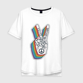 Мужская футболка хлопок Oversize с принтом PEACE LOVE HOPE (Z) в Петрозаводске, 100% хлопок | свободный крой, круглый ворот, “спинка” длиннее передней части | hope | love | peace | два пальца | жесть | знак | любить | любовь | мир | радуга | хипи | хиппи