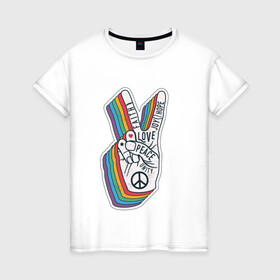 Женская футболка хлопок с принтом PEACE LOVE HOPE (Z) в Петрозаводске, 100% хлопок | прямой крой, круглый вырез горловины, длина до линии бедер, слегка спущенное плечо | hope | love | peace | два пальца | жесть | знак | любить | любовь | мир | радуга | хипи | хиппи