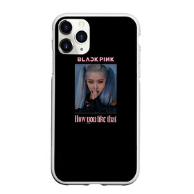 Чехол для iPhone 11 Pro Max матовый с принтом BLACKPINK - Rose в Петрозаводске, Силикон |  | black pink | blackpink | how you like that | jenni | jennie | jiso | jisoo | k pop | kpop | lisa | rose | блэк пинк | блэкпинк | джени | дженни | джизо | джисо | джисоо | к поп | кей поп | корея | лиза | лиса | роза | роуз | роус | черно розовый