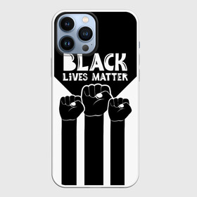 Чехол для iPhone 13 Pro Max с принтом Black lives matter | BLM (Z) в Петрозаводске,  |  | derek chauvin | george floyd | thomas lane | активисты | афро | дерек шовин | джордж флойд | жизни чёрных важны | надпись | общественное движение | текст | томас лэйн | трэйвон мартина | ту тао