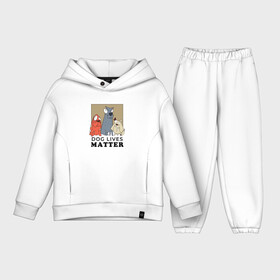 Детский костюм хлопок Oversize с принтом Dog Lives Matter в Петрозаводске,  |  | all lives matter | black lives matter | blm | bulldog | dog | dogs | parody | spaniel | бульдог | все жизни важны | дог | пародия | псы | смешная | смешные | собака | собаки | собачка | собачки | спаниель | упоротая | упоротые | черные жизн