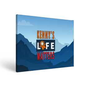 Холст прямоугольный с принтом Kennys LIFE matters в Петрозаводске, 100% ПВХ |  | kenny | life matters | lives matter | south park | text | жизнь | кенни | маккормик | текст | фразы | южный парк