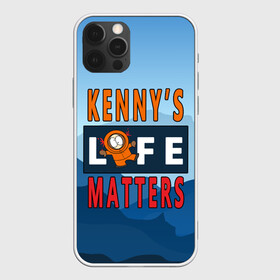 Чехол для iPhone 12 Pro Max с принтом Kennys LIFE matters в Петрозаводске, Силикон |  | kenny | life matters | lives matter | south park | text | жизнь | кенни | маккормик | текст | фразы | южный парк