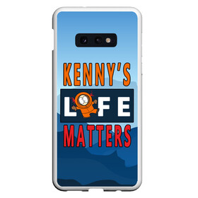 Чехол для Samsung S10E с принтом Kennys LIFE matters в Петрозаводске, Силикон | Область печати: задняя сторона чехла, без боковых панелей | Тематика изображения на принте: kenny | life matters | lives matter | south park | text | жизнь | кенни | маккормик | текст | фразы | южный парк