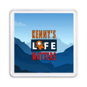 Магнит 55*55 с принтом Kennys LIFE matters в Петрозаводске, Пластик | Размер: 65*65 мм; Размер печати: 55*55 мм | kenny | life matters | lives matter | south park | text | жизнь | кенни | маккормик | текст | фразы | южный парк