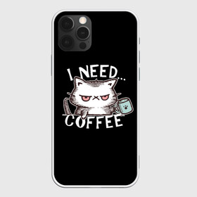 Чехол для iPhone 12 Pro Max с принтом Кофе кот в Петрозаводске, Силикон |  | cat | coffee | grumpy | lol | mem | need | кити | котенок | котик | кофе | кофэ | мем | мне | недовольный | нужен | прикол | смешной