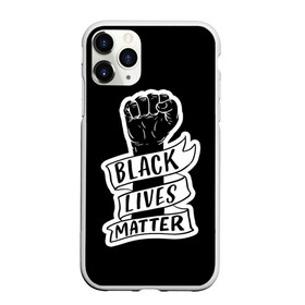 Чехол для iPhone 11 Pro Max матовый с принтом Black Lives Matter в Петрозаводске, Силикон |  | Тематика изображения на принте: black | blm | lives | matter | жизни | жизнь