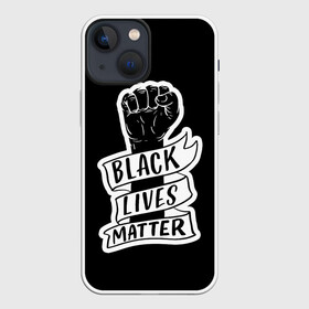 Чехол для iPhone 13 mini с принтом Black Lives Matter в Петрозаводске,  |  | Тематика изображения на принте: black | blm | lives | matter | жизни | жизнь
