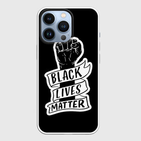 Чехол для iPhone 13 Pro с принтом Black Lives Matter в Петрозаводске,  |  | black | blm | lives | matter | жизни | жизнь