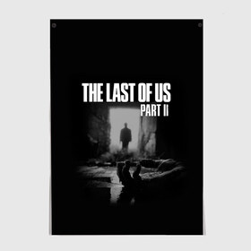 Постер с принтом THE LAST OF US в Петрозаводске, 100% бумага
 | бумага, плотность 150 мг. Матовая, но за счет высокого коэффициента гладкости имеет небольшой блеск и дает на свету блики, но в отличии от глянцевой бумаги не покрыта лаком | game | horror | survival horror | the last | the last of us | the last of us remastered | игра | компьютерная игра | ласт | ласт оф | ласт оф ас | экшн