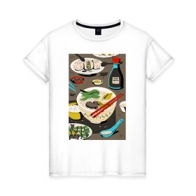 Женская футболка хлопок с принтом Азиатская еда в Петрозаводске, 100% хлопок | прямой крой, круглый вырез горловины, длина до линии бедер, слегка спущенное плечо | блюда | готовка | еда | кулинар | повар | шеф повар