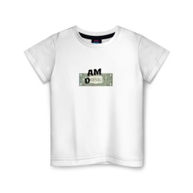 Детская футболка хлопок с принтом Am Done в Петрозаводске, 100% хлопок | круглый вырез горловины, полуприлегающий силуэт, длина до линии бедер | am done | one | доллар