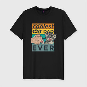 Мужская футболка хлопок Slim с принтом Coolest Cat Dad Ever в Петрозаводске, 92% хлопок, 8% лайкра | приталенный силуэт, круглый вырез ворота, длина до линии бедра, короткий рукав | Тематика изображения на принте: cat | cool | coolest | dad | father | retro | vintage | винтаж | воспитывает | воспитываю | дай пять | кот | кота | котейку | котенка | котенок | котик | котэ | кошатник | кошку | крутейший | крутой | отец | папа | прикольный