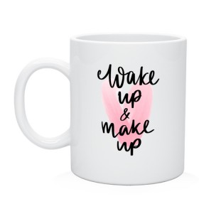 Кружка с принтом Wake up & Make up в Петрозаводске, керамика | объем — 330 мл, диаметр — 80 мм. Принт наносится на бока кружки, можно сделать два разных изображения | Тематика изображения на принте: makeup | визажист | косметика | красота | макияж