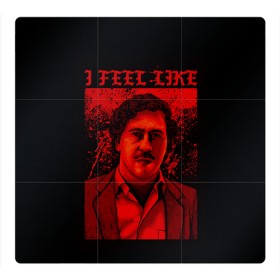 Магнитный плакат 3Х3 с принтом Пабло (I feel Like Escobar) в Петрозаводске, Полимерный материал с магнитным слоем | 9 деталей размером 9*9 см | барон | вещество | власть | глюк | дурман | зависимость | игла | кайф | кофеин | любовь | мак | морф | пабло | флекс | хайп