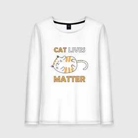 Женский лонгслив хлопок с принтом Cat Lives Matter (Z) в Петрозаводске, 100% хлопок |  | animal liberation | animals lives matter | cat | cats | lives matter | домашнее животное | квадрокот | кот | котейка | котики | кошка | кошки | мартовские коты | милая | милые | мимими | мур | мурмур | мурмурмур | мяу | няшные