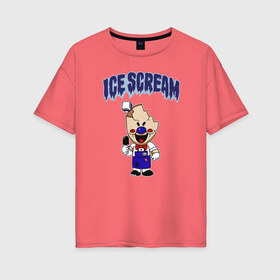 Женская футболка хлопок Oversize с принтом Ice Scream в Петрозаводске, 100% хлопок | свободный крой, круглый ворот, спущенный рукав, длина до линии бедер
 | horror | ice scream | neighborhood | аркадный | хоррор