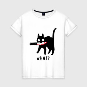 Женская футболка хлопок с принтом WHAT & CAT в Петрозаводске, 100% хлопок | прямой крой, круглый вырез горловины, длина до линии бедер, слегка спущенное плечо | art | black | black cat | cat | dark | dark cat | what | what cat | what mem | арт | вопрос | интернет мем | кот | кот арт | кот мем | кошачье лицо | кошачья мордочка | мем | нож | прикол | прикольный кот | убица | чёрный | чёрный кот