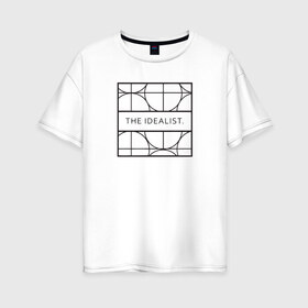 Женская футболка хлопок Oversize с принтом Idealist в Петрозаводске, 100% хлопок | свободный крой, круглый ворот, спущенный рукав, длина до линии бедер
 | cmyk | design | designer | illustrator | photoshop | rgb | дезигнер | дизайн | дизанер | ргб