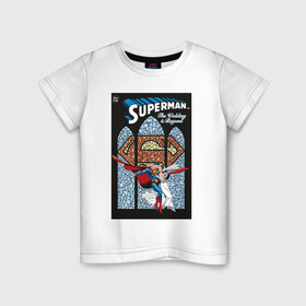Детская футболка хлопок с принтом The wedding в Петрозаводске, 100% хлопок | круглый вырез горловины, полуприлегающий силуэт, длина до линии бедер | man | steel | superman | vdzajul | супермен | супермэн