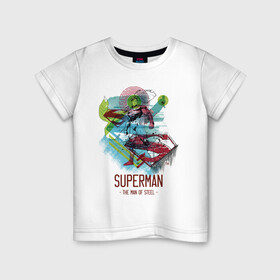 Детская футболка хлопок с принтом SUPERMAN в Петрозаводске, 100% хлопок | круглый вырез горловины, полуприлегающий силуэт, длина до линии бедер | man | steel | superman | vdzajul | супермен | супермэн