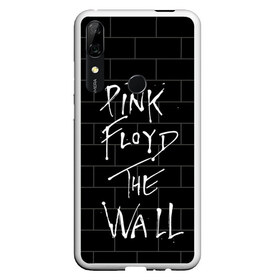 Чехол для Honor P Smart Z с принтом PINK FLOYD в Петрозаводске, Силикон | Область печати: задняя сторона чехла, без боковых панелей | Тематика изображения на принте: pink floyd | the wall | пинк флоид | стена