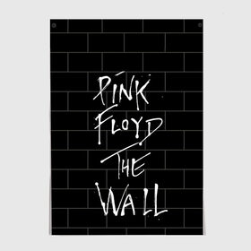 Постер с принтом PINK FLOYD в Петрозаводске, 100% бумага
 | бумага, плотность 150 мг. Матовая, но за счет высокого коэффициента гладкости имеет небольшой блеск и дает на свету блики, но в отличии от глянцевой бумаги не покрыта лаком | pink floyd | the wall | пинк флоид | стена