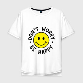 Мужская футболка хлопок Oversize с принтом DONT WORRY BE HAPPY в Петрозаводске, 100% хлопок | свободный крой, круглый ворот, “спинка” длиннее передней части | Тематика изображения на принте: bob marley | dont worry | face | happy | jamayka | music | smile | боб марли | веселье | музыка | не парься | смайлик | счастье | цитаты