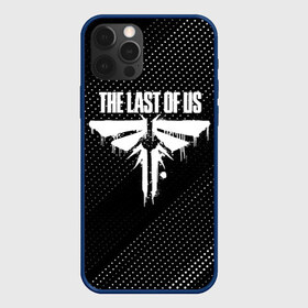 Чехол для iPhone 12 Pro Max с принтом THE LAST OF US в Петрозаводске, Силикон |  | game | horror | survival horror | the last | the last of us | the last of us remastered | игра | компьютерная игра | ласт | ласт оф | ласт оф ас | экшн