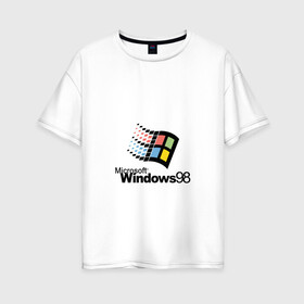 Женская футболка хлопок Oversize с принтом Windows 98 в Петрозаводске, 100% хлопок | свободный крой, круглый ворот, спущенный рукав, длина до линии бедер
 | microsoft | windows | windows98 | виндовс | майкрософт
