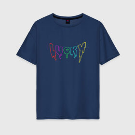 Женская футболка хлопок Oversize с принтом Lucky / Удачливый в Петрозаводске, 100% хлопок | свободный крой, круглый ворот, спущенный рукав, длина до линии бедер
 | везучий | капли | краска | прикольная надпись | разноцветный | счастливый | удача | удачливый | фартовый | цветной