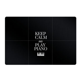 Магнитный плакат 3Х2 с принтом Keep calm and play piano в Петрозаводске, Полимерный материал с магнитным слоем | 6 деталей размером 9*9 см | keep calm and play piano | piano | клавиши | музыка | музыкант | пианисты | фортепиано