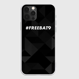 Чехол для iPhone 12 Pro Max с принтом #FREEBAT9 в Петрозаводске, Силикон |  | bat9 | evelone | evelone192 | free | freebat9 | freeevelone | twitch | твитч | твич | фрибат9 | эвелон